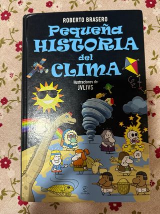 Libro Pequeña historia del clima de Roberto Braser