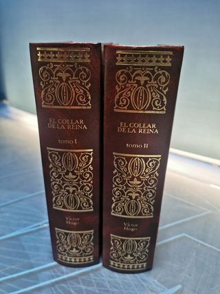 dos libros-EL COLLAR DE LA REINA. VÍCTOR HUGO. TOMO I Y II. DALMAU