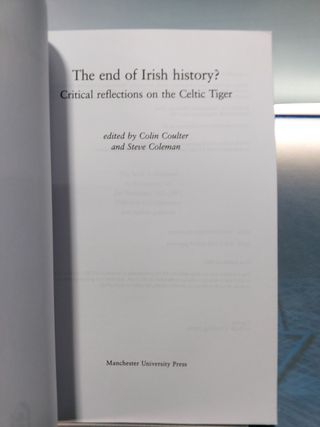 The end of Irish history? Critical reflections on the Celtic Tiger _ Coulter and Coleman.
