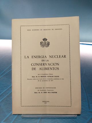 La Energía Nuclear en la conservación de alimentos _ Manuel Catalán Calvo.