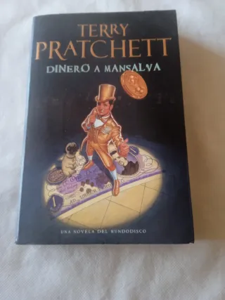 Dinero a Mansalva (Mundodisco 36) (Mundodisco /...