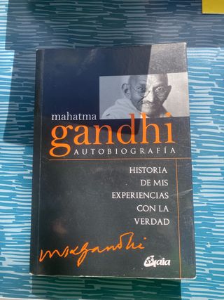 Mahatma Gandhi: autobiografía: Historia de mis ...