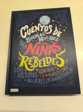 Cuentos de buenas noches para niñas rebeldes: 1...