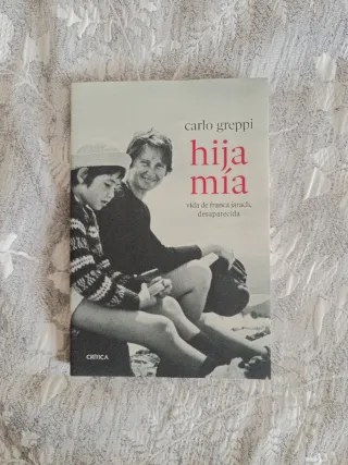 Hija mía: Vida de Franca Jarach, desaparecida