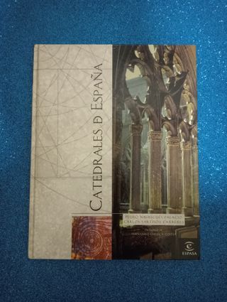 CATEDRALES de ESPAÑA El Monumento Hecho Libro