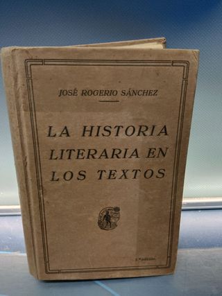 libro, La Historia Literaria en los Textos - 1933 - Primera edición - Jose Rogerio Sanch