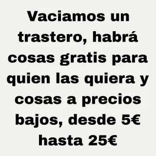 Vaciamos trastero con cosas gratis