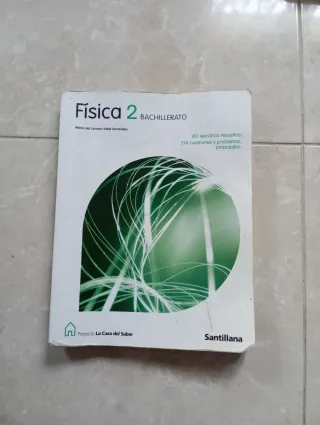 FISICA 2 BACHILLERATO LA CASA DEL SABER (Spanis...
