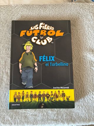 Félix, el torbellino: Las Fieras del Fútbol Club 2