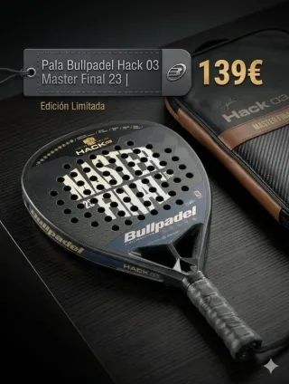 Pala Bullpadel Hack 03 Master Final 23