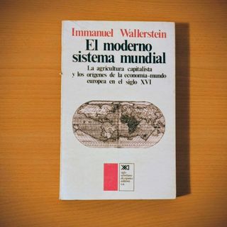 El moderno sistema mundial – Wallerstein