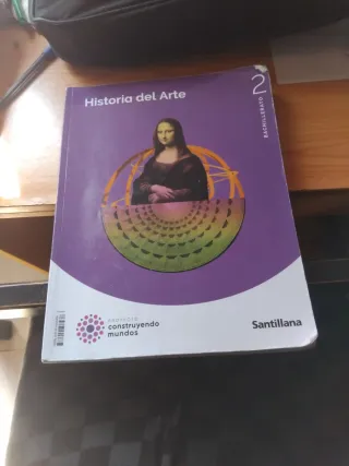 HISTORIA DEL ARTE 2 BTO CONSTRUYENDO MUNDOS