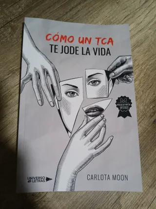 Cómo un TCA te jode la vida (Spanish Edition)