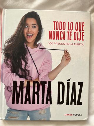 Todo lo que nunca te dije: 100 preguntas a Marta