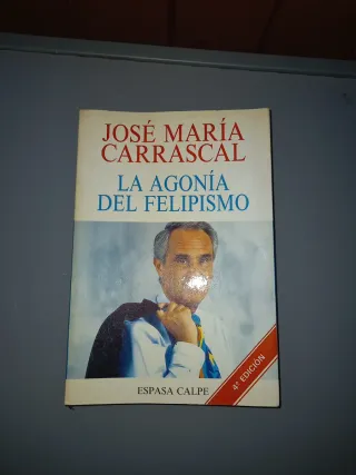 Libro José Maria carrascal. La agonía del felipism