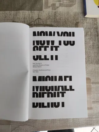 Now You See It and Other Essays on Design