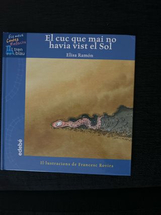 El cuc que mai no havia vist el sol