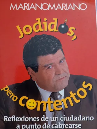 Jodidos, pero contentos de MarianoMariano