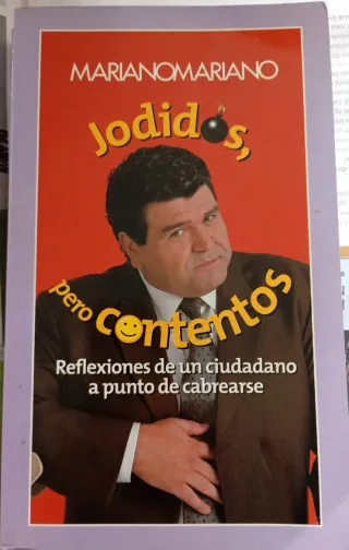 Jodidos, pero contentos de MarianoMariano