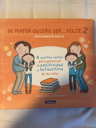 De mayor quiero ser... feliz 2: 6 cuentos corto...