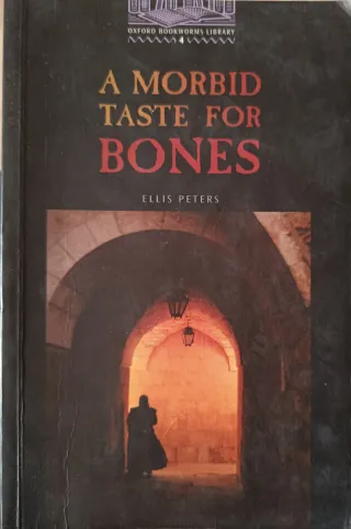 A Mordbid Taste For Bones (Oxford Bookworms, Le...