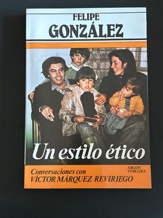 Felipe González Un estilo ético