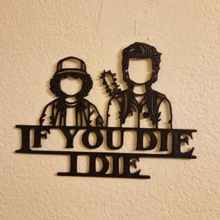 Cartel Decorativo If You Die I Die
