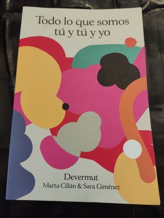 Libro "Todo lo que somos tú y tú y yo" Marta Cillá