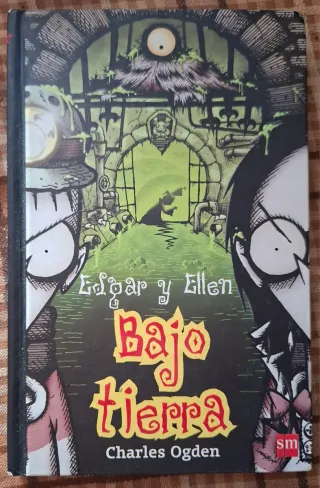 Bajo tierra (Edgar y ellen) (Spanish Edition)
