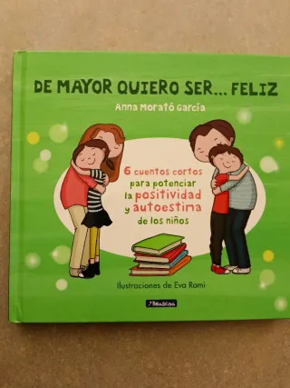 De mayor quiero ser... feliz: 6 cuentos para po...