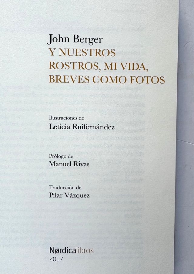 John Berger Y NUESTROS ROSTROS, MI VIDA, BREVES...