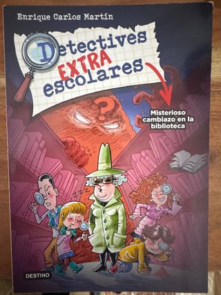 Detectives extraescolares 1. Misterioso cambiaz...