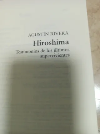 Hiroshima: Testimonios de los últimos supervivi...