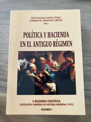 Política y hacienda en el Antiguo Régimen. Vol I