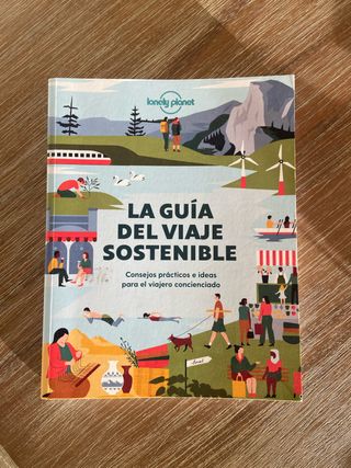La guía del viaje sostenible: Consejos práctico...