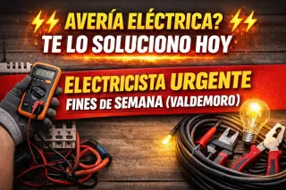 ELECTRICISTA URGENTE FINES DE SEMANA ( VALDEMORO)