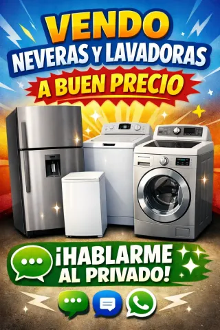 Neveras y Lavadoras a Buen Precio al privado