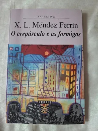 O crepúsculo e as formigas (Galician Edition)