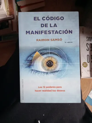 El código de la manifestación: Los 12 poderes p...