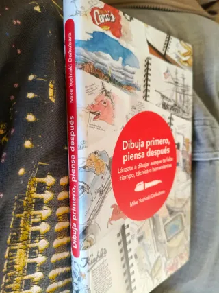 Dibuja primero, piensa después: Lánzate a dibuj...