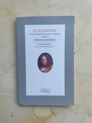 La Celestina: Tragicomedia de Calisto y Melibea...
