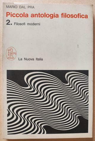 M. Dal Pra, Piccola antologia filosofica V.2.
