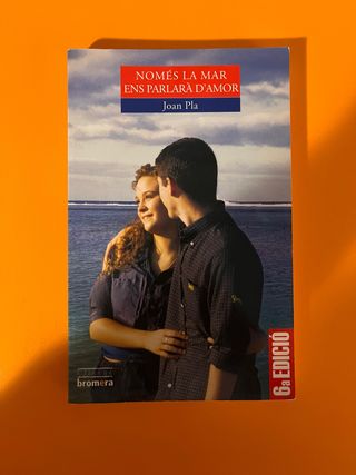 Només la mar ens parlarà d'amor