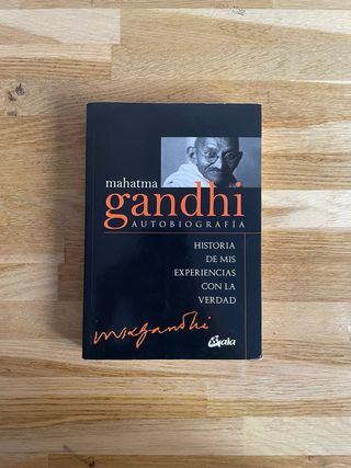 Mahatma Gandhi: autobiografía: Historia de mis...