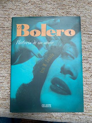 El Bolero: Historia de un Amor (Spanish Edition)