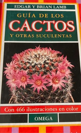 Guía de los Cactus y Otras Suculentas