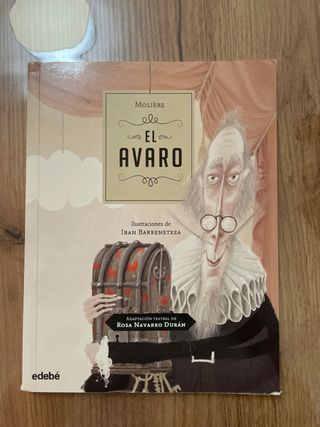 EL AVARO de Moliere, adaptación teatral de Rosa...