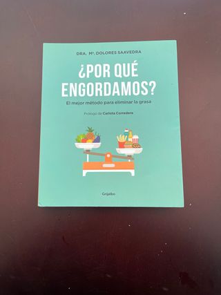 ¿Por qué engordamos?: El mejor método para elim...
