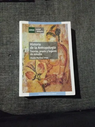 Historia de la antropología, teorías, praxis y...