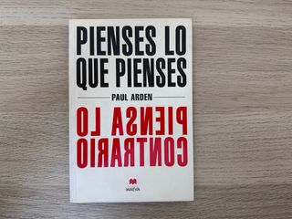 Pienses lo que pienses, piensa lo contrario: El...